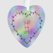 Du zündest mir das Weihnachtslicht ins Herz Ornament (Vorderseite)