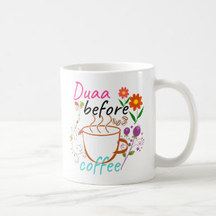 Duaa Before Coffee Kaffeetasse