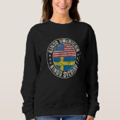 Dual Citizenship American Swedish Sweden Usa Flag Sweatshirt (Vorderseite)