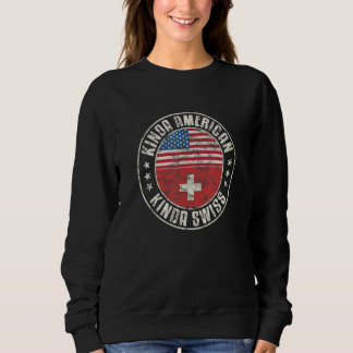 Dual Citizenship American Swiss Switzerland Usa Fl Sweatshirt