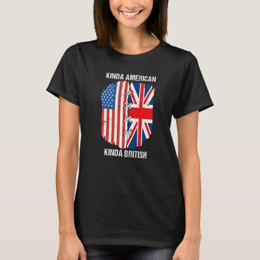 Dual Citizenship UK USA Kinda American Kinda Briti T-Shirt (Vorderseite)