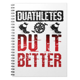 Duathlon Duathlon Duathleten Du it Better Notizblock