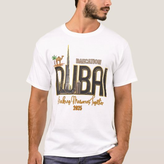Dubai Urlaub Capture the Magic Your Adventure T-Shirt (Vorderseite)