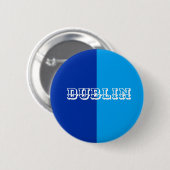 Dublin-Abzeichen Button (Vorne & Hinten)