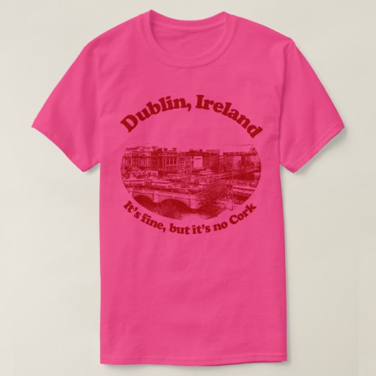 Dublin Ireland Humour Retro Tourism Design T-Shirt (Design vorne)