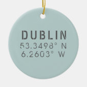 Dublin Ireland Longitude Latitude Keramik Ornament (Vorne)