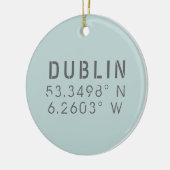 Dublin Ireland Longitude Latitude Keramik Ornament (Links)