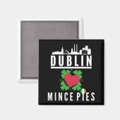 Dublin Lieben Mince Pies Cityscape Magnet (Vorderseite/Rückseite)