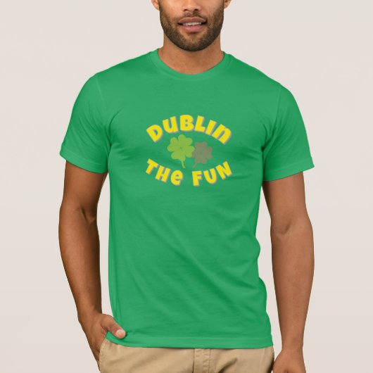 Dublin The Fun | St. Patrick's Day Party Grafik T-Shirt (Vorderseite)