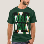 Dublin Vision Glitch St Patricks Day T-Shirt (Vorderseite)