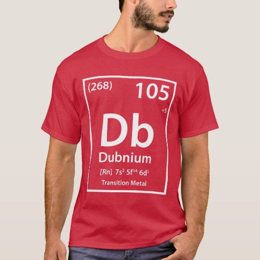 Dubnium-Element (weiß) T-Shirt (Vorderseite)