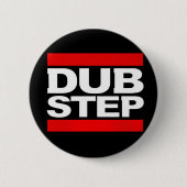 DUBSTEP BUTTON (Vorderseite)