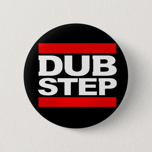 DUBSTEP BUTTON (Vorderseite)