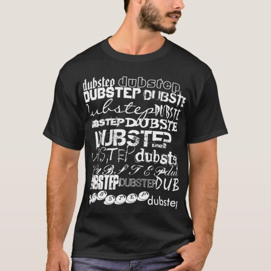 dubstep, dubstep, DUBSTEP, DUBSTEP, DUBSTEP, DU… T-Shirt (Vorderseite)