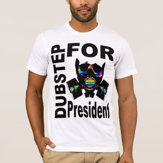 Dubstep für Präsident T-Shirt (Vorderseite)