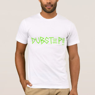 Dubstep!! (Grün) T-Shirt
