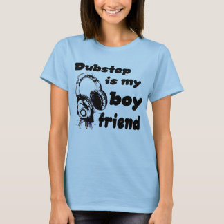 Dubstep ist mein Freund T-Shirt