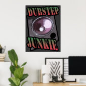 Dubstep Junkie Poster (Heimbüro)