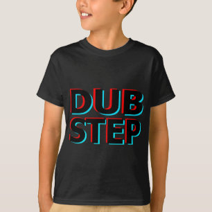 Dubstep schmutziger Tollpatschschritt Bass-techno T-Shirt
