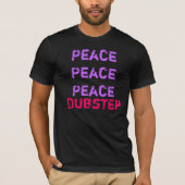 Dubstep stört den Frieden T-Shirt (Vorderseite)