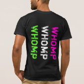 DUBSTEP (WHOMP WHOMP WHOMP) T-Shirt (Rückseite)