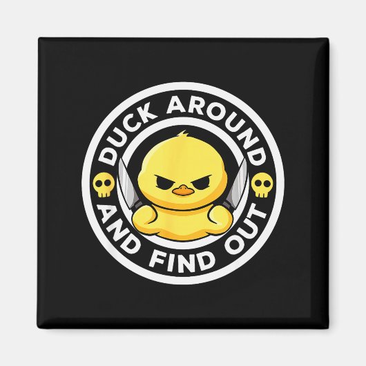 Duck Around And Find Out I Love Duck Lover Funny R Magnet (Vorne)