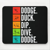 Duck Dip Dive I Ball Games I Funny Dodgeball Mousepad (Vorne)