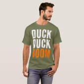 Duck Duck Boom Duck Hunting T-Shirt (Vorne ganz)