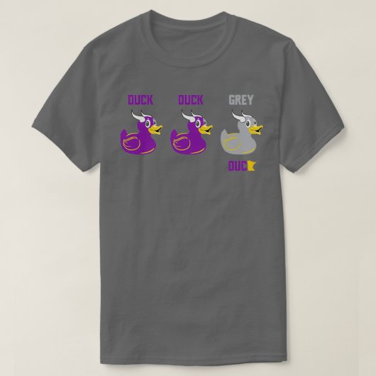 Duck Duck Gray Duck 1 T-Shirt (Design vorne)