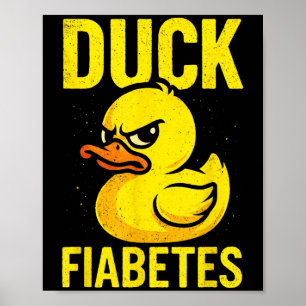 Duck Fiabetes - Funny Diabetes Awareness Poster