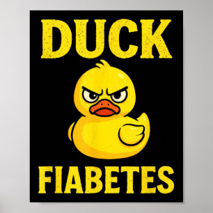 Duck Fiabetes - Funny Diabetic Awareness Poster