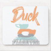 Duck Fiabetes t Diabetes Awareness Day T1D Mousepad (Vorne)
