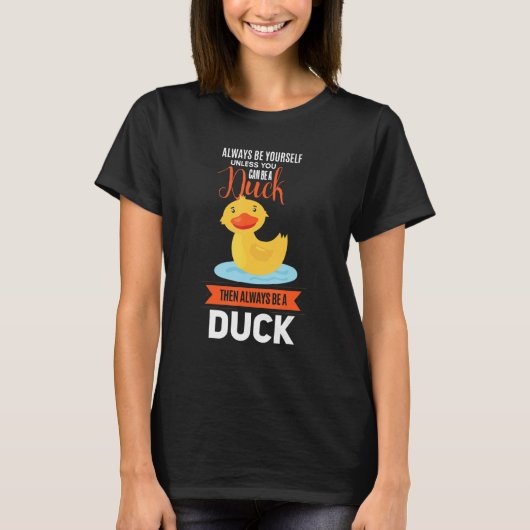 duck human saying quote illustration design T-Shirt (Vorderseite)