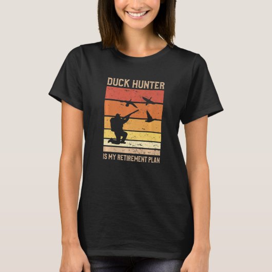 Duck Hunter Is My Retirement Plan Waterfowl Huntin T-Shirt (Vorderseite)