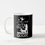 Duck Hunter Quote I spiele noch Duck Goose Kaffeetasse (Links)