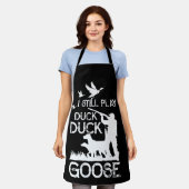 Duck Hunter Quote I Still Play Duck Goose Schürze (Getragen)