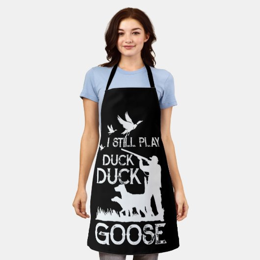 Duck Hunter Quote I Still Play Duck Goose Schürze (Getragen)