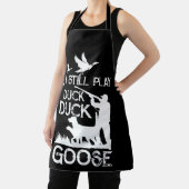 Duck Hunter Quote I Still Play Duck Goose Schürze (InSitu)