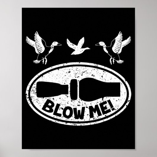 Duck Hunting Fun Blow Me Duck Call Hunter Poster (Vorne)