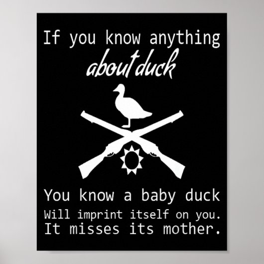 Duck Hunting Quote - Funny Hunter Gift Cute Hunt G Poster (Vorne)