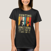 Duck Hunting Quote T-Shirt (Vorderseite)