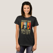 Duck Hunting Quote T-Shirt (Vorne ganz)