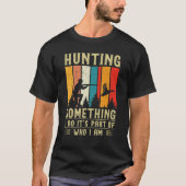 Duck Hunting Quote T-Shirt (Vorderseite)