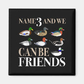 Duck Hunting Waterfowl Hunters Different Duck  Magnet (Vorne)