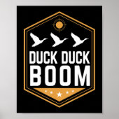 Duck Hunting's Fun Duck Duck Boom Graphic Gear Poster (Vorne)