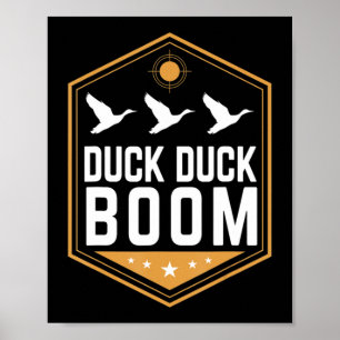 Duck Hunting's Fun Duck Duck Boom Graphic Gear Poster