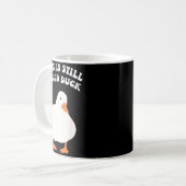 Duck, Is Still, A Good Duck Kaffeetasse (Vorderseite Links)