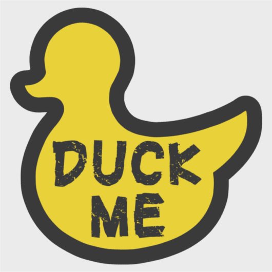 Duck me lustig decal aufkleber (Vorderseite)