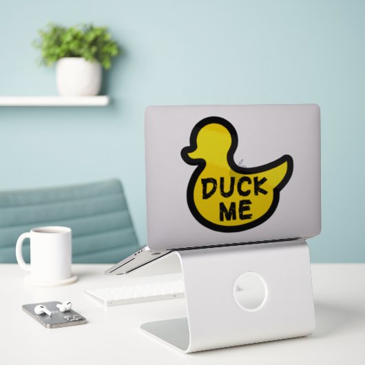 Duck me lustige Deal Phrase Aufkleber (Laptop auf Schreibtisch)