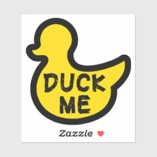 Duck me lustige Deal Phrase Aufkleber